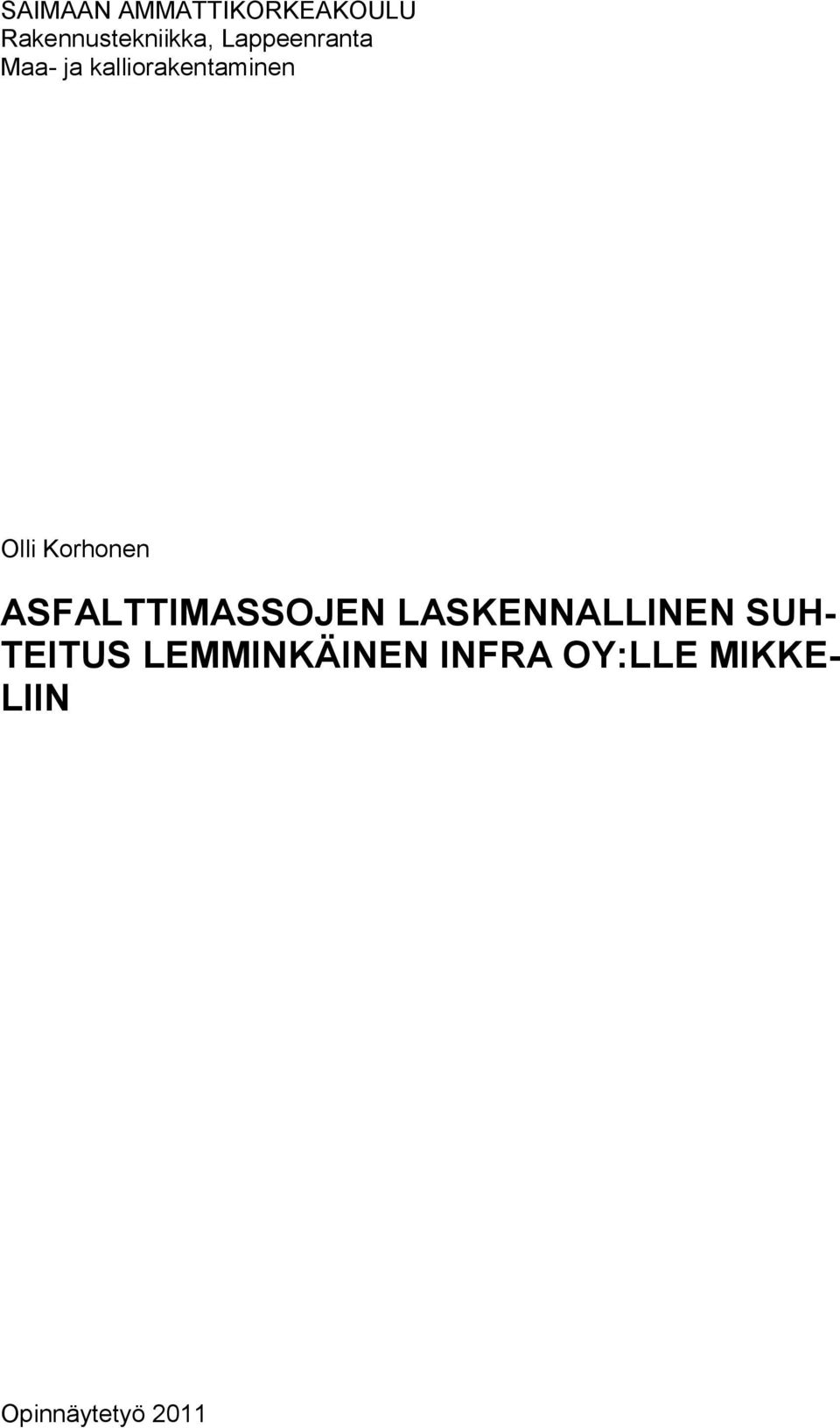 Korhonen ASFALTTIMASSOJEN LASKENNALLINEN SUH-