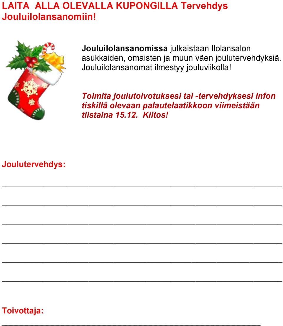 joulutervehdyksiä. Jouluilolansanomat ilmestyy jouluviikolla!