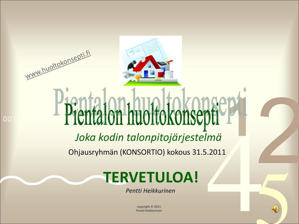 5.2011 TERVETULOA!