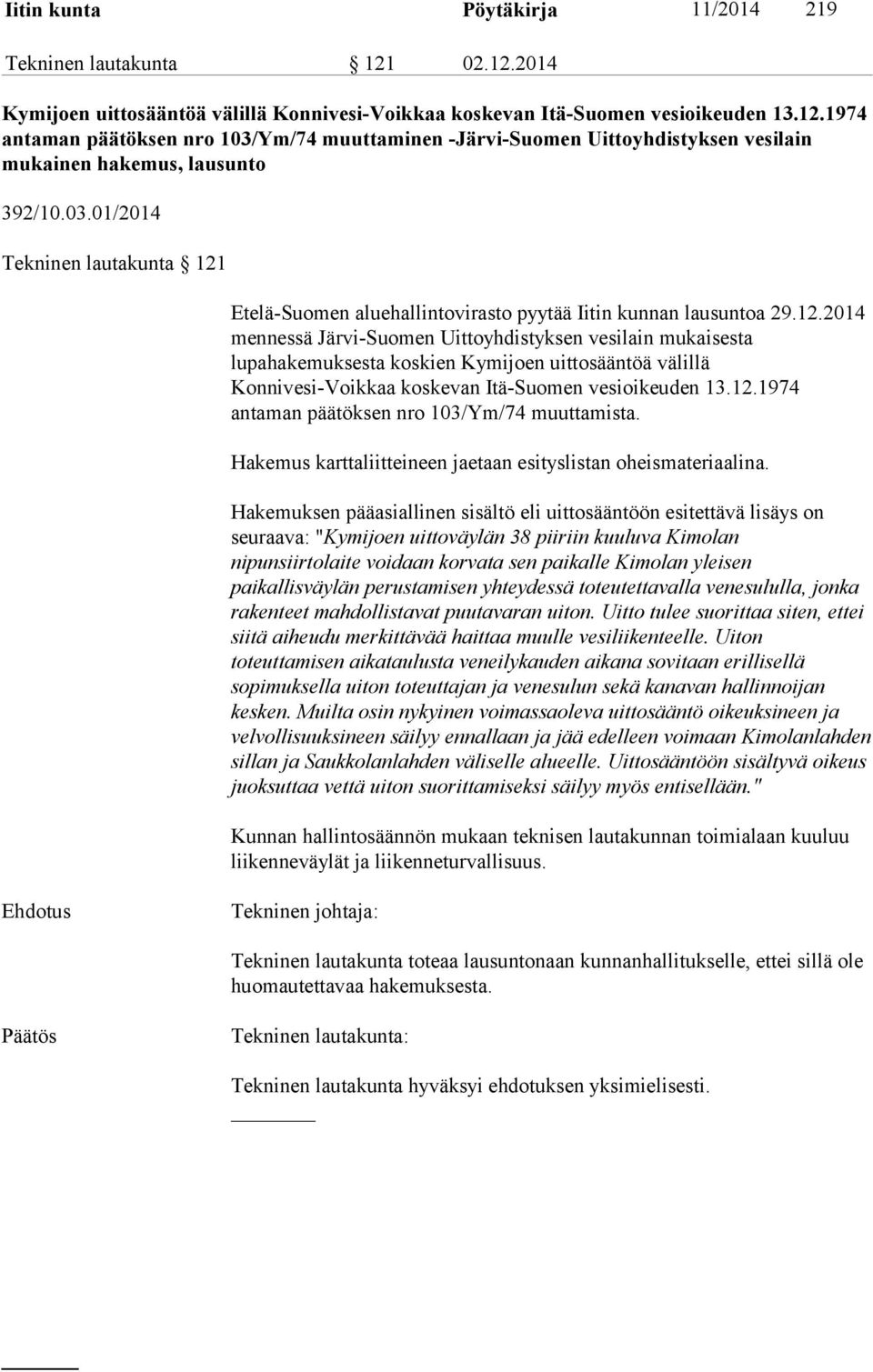 Etelä-Suomen aluehallintovirasto pyytää Iitin kunnan lausuntoa 29.12.
