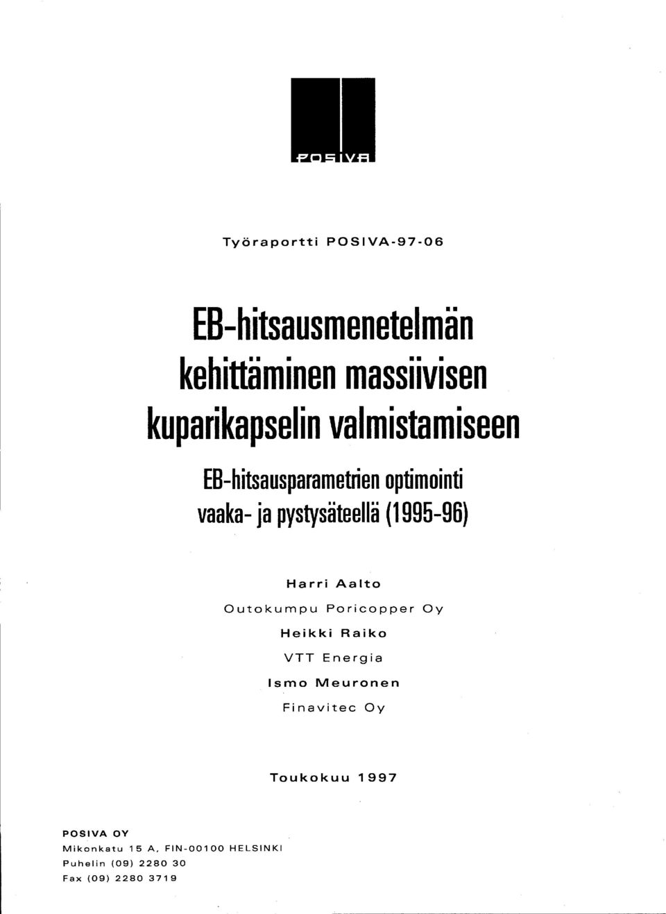 Aalto Outokumpu Poricapper Oy Heikki Raiko VTT Energia Ismo Meuronen Finavitec Oy