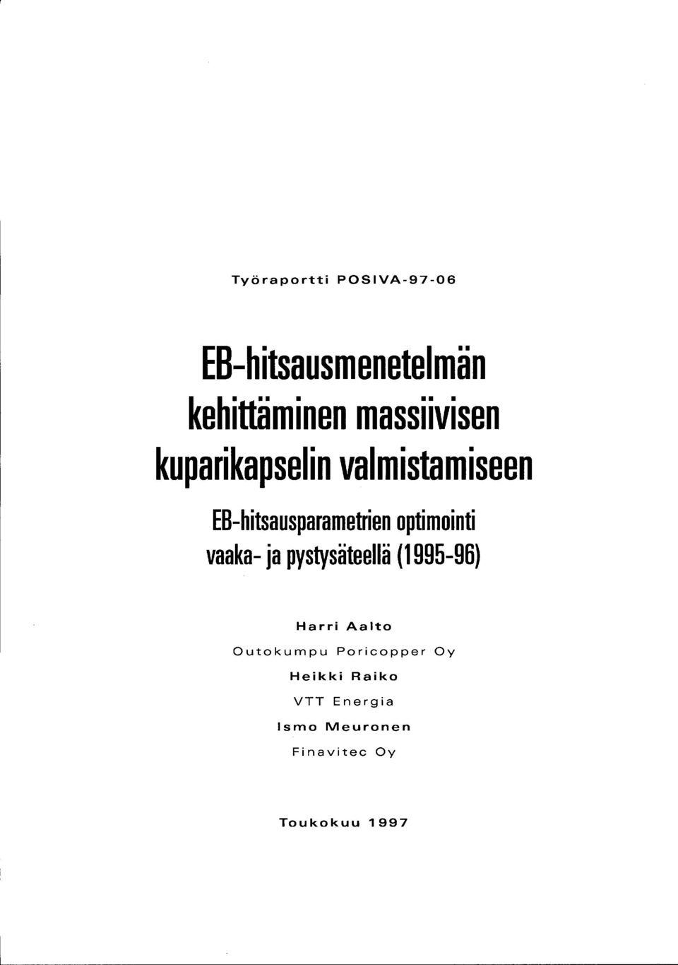 optimointi vaaka- ja pystysäteellä (1 995-96) Harri Aalto Outokumpu