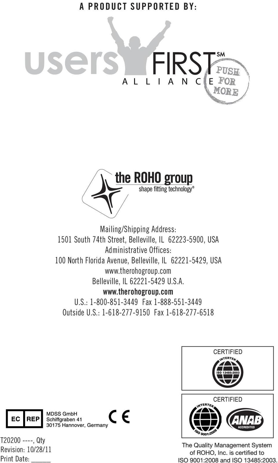 therohogroup.com Belleville, IL 62221-5429 U.S.A. www.therohogroup.com U.S.: 1-800-851-3449 Fax 1-888-551-3449 Outside U.