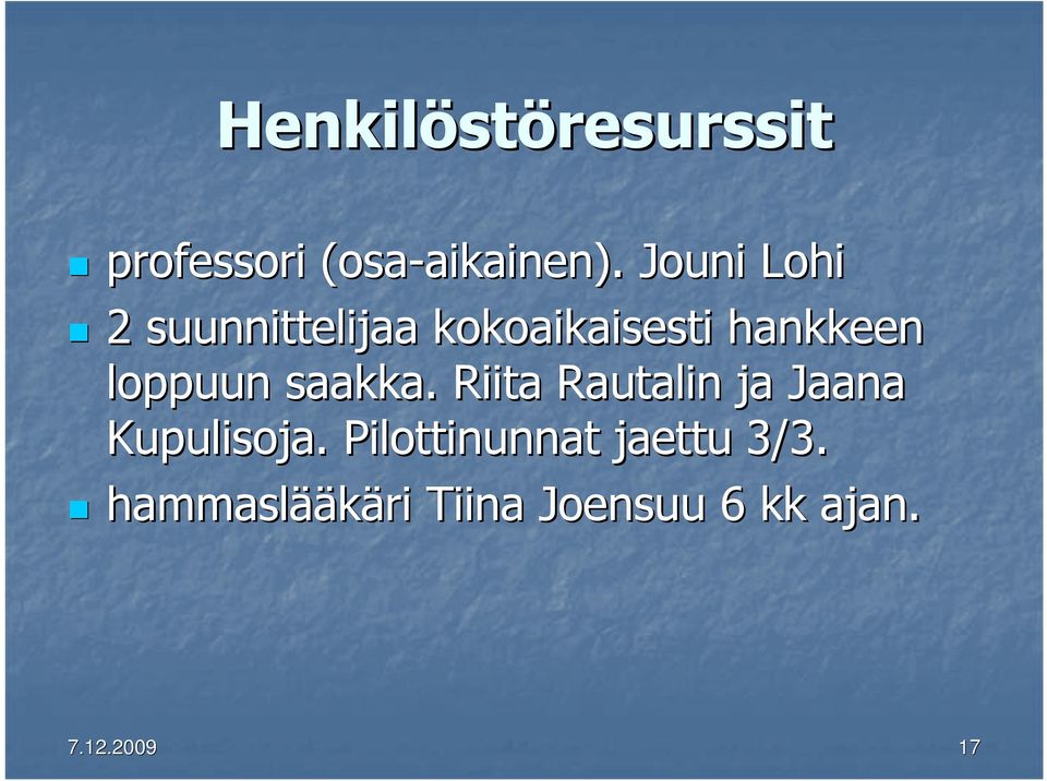 saakka. Riita Rautalin ja Jaana Kupulisoja.