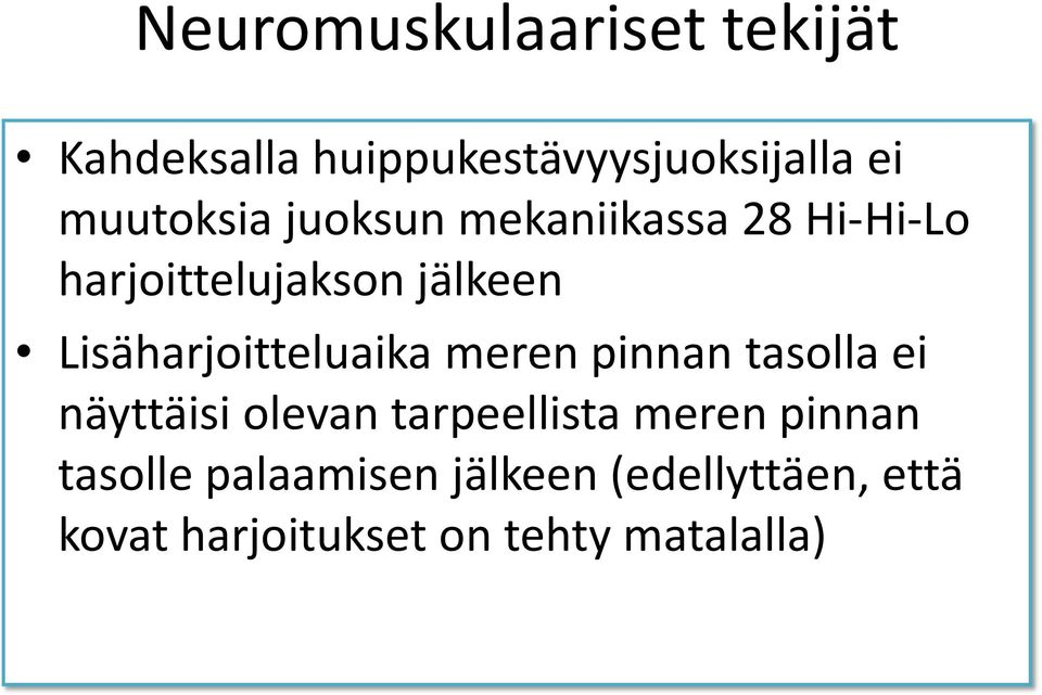 Lisäharjoitteluaika meren pinnan tasolla ei näyttäisi olevan tarpeellista