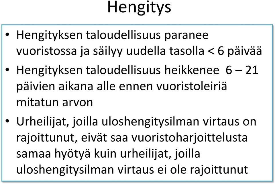 mitatun arvon Urheilijat, joilla uloshengitysilman virtaus on rajoittunut, eivät saa
