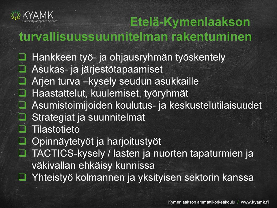 koulutus- ja keskustelutilaisuudet Strategiat ja suunnitelmat Tilastotieto Opinnäytetyöt ja harjoitustyöt