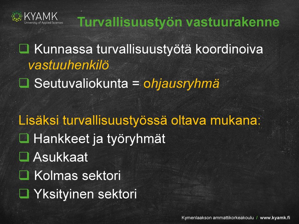 Seutuvaliokunta = ohjausryhmä Lisäksi