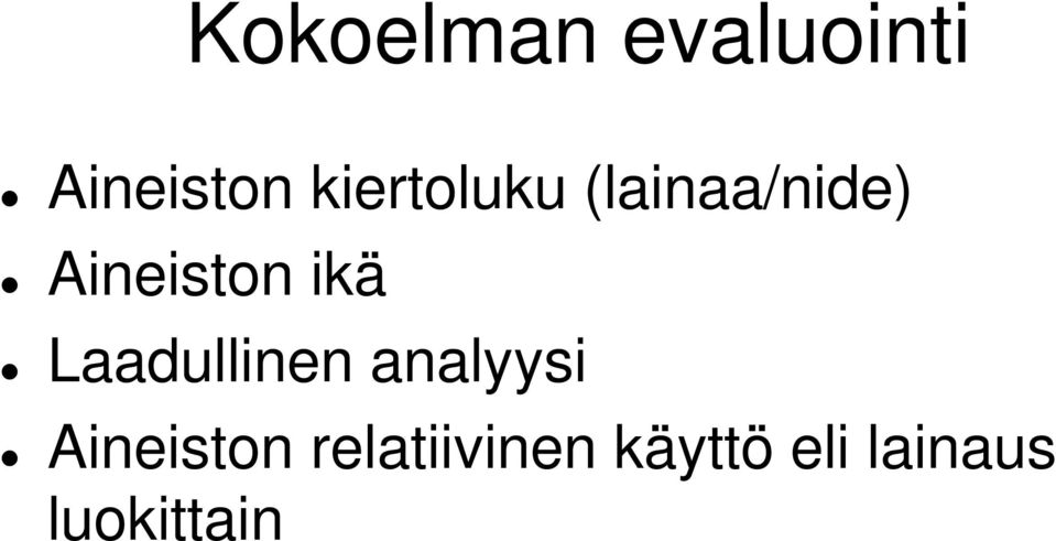 ikä Laadullinen analyysi Aineiston