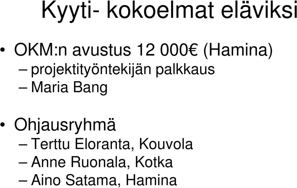 Maria Bang Ohjausryhmä Terttu Eloranta,