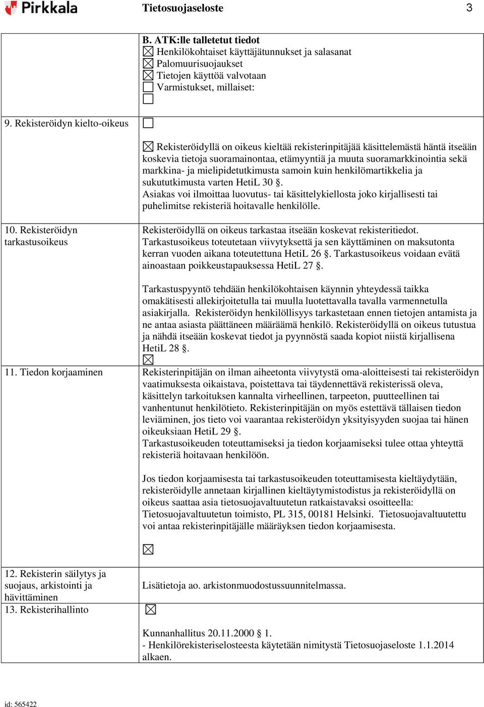 mielipidetutkimusta samoin kuin henkilömartikkelia ja sukututkimusta varten HetiL 30.