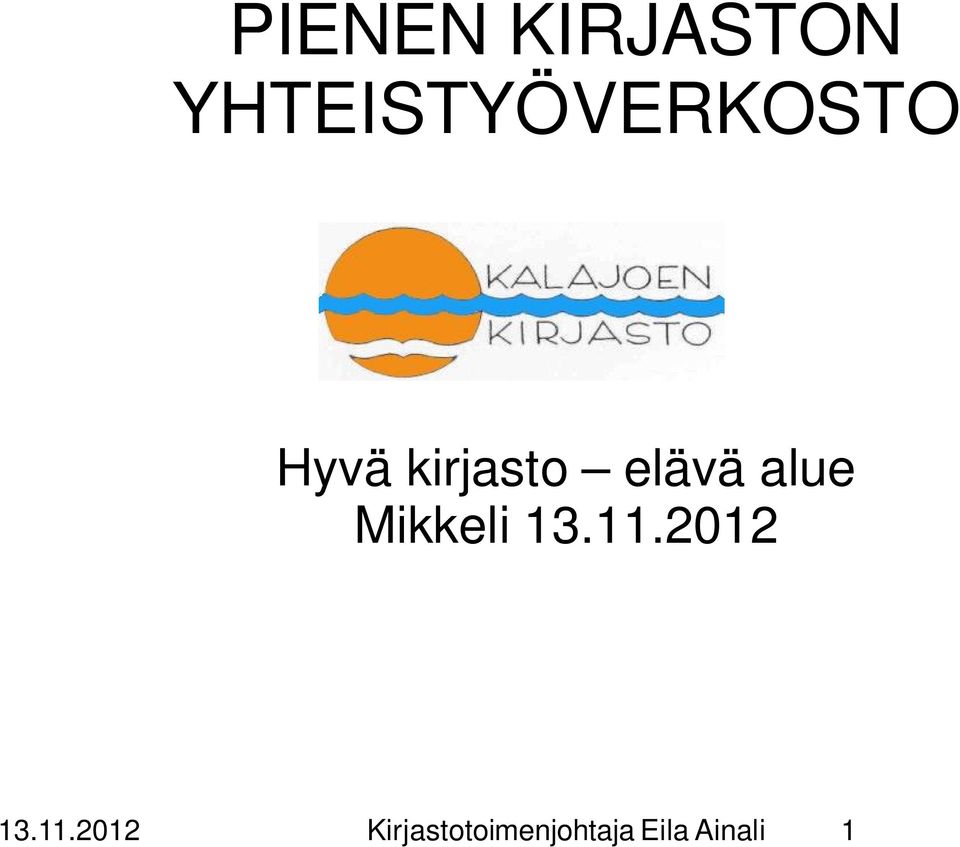elävä alue Mikkeli 13.11.