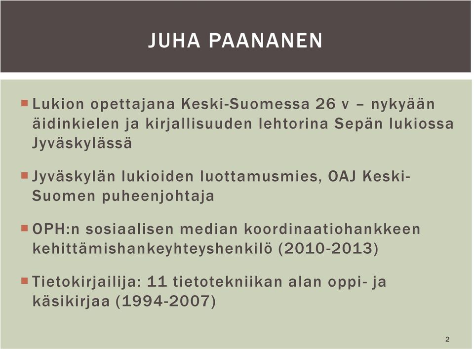 OAJ Keski- Suomen puheenjohtaja OPH:n sosiaalisen median koordinaatiohankkeen