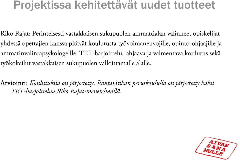 ammatinvalintapsykologeille.