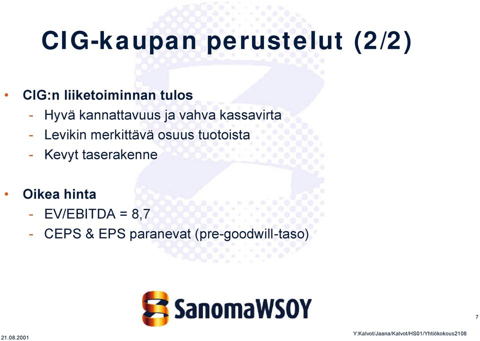 merkittävä osuus tuotoista - Kevyt taserakenne Oikea