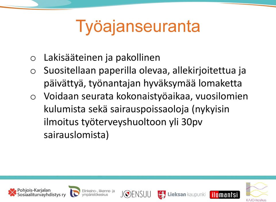 lmaketta Vidaan seurata kknaistyöaikaa, vusilmien kulumista sekä