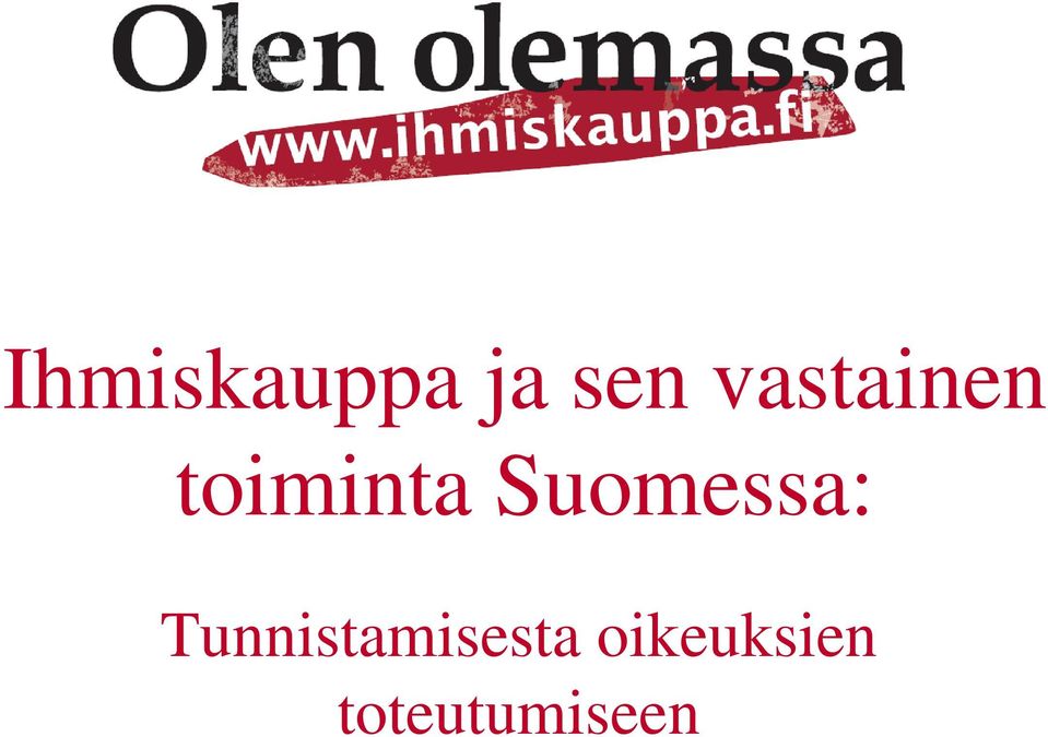 Suomessa: