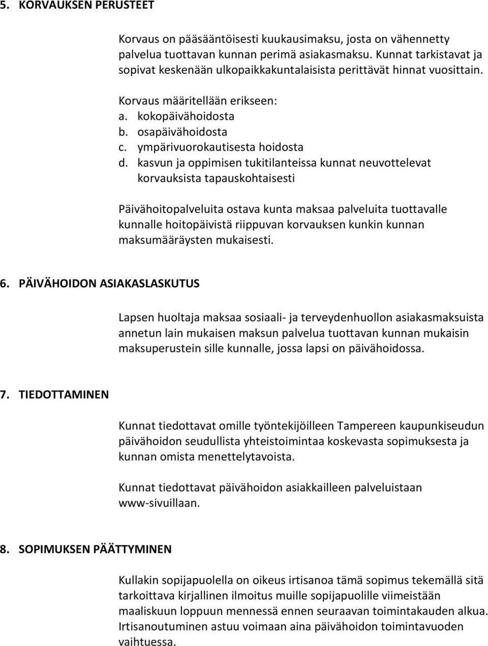 ympärivuorokautisesta hoidosta d.