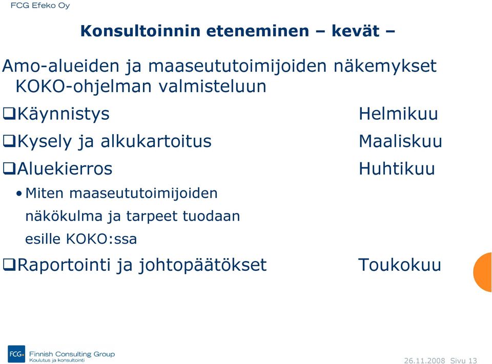 Aluekierros Miten maaseututoimijoiden näkökulma ja tarpeet tuodaan esille