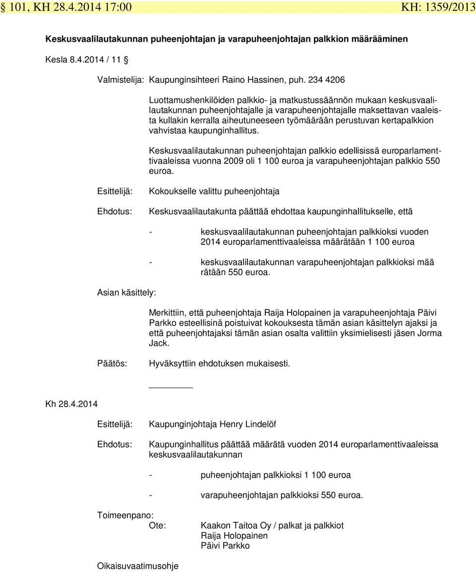 perustuvan kertapalkkion vahvistaa kaupunginhallitus.