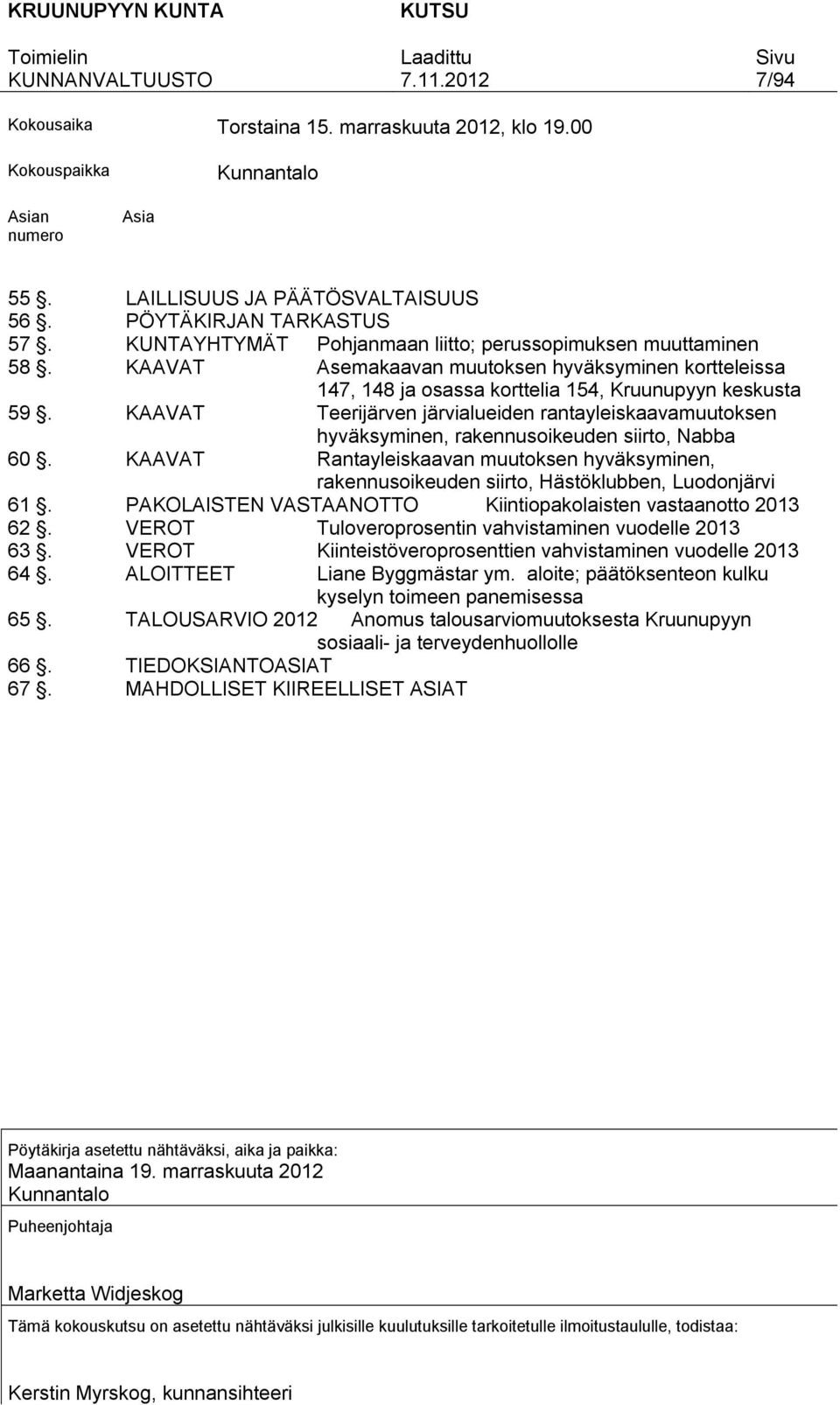 KAAVAT Teerijärven järvialueiden rantayleiskaavamuutoksen hyväksyminen, rakennusoikeuden siirto, Nabba 60.