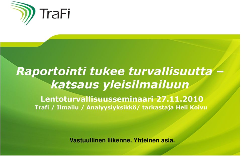 11.2010 Trafi / Ilmailu / Analyysiyksikkö/