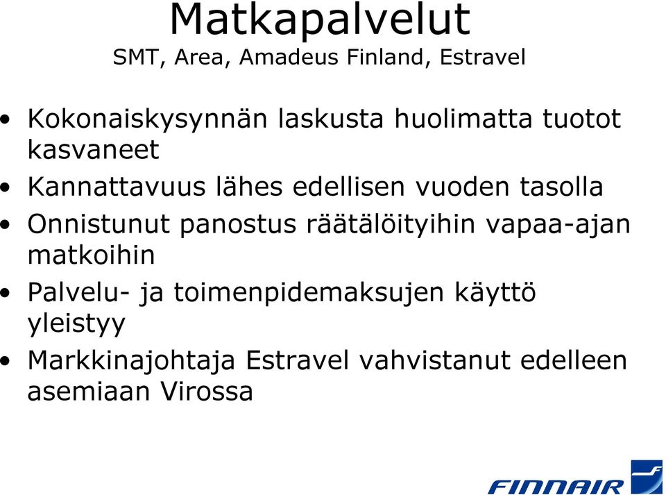 Onnistunut panostus räätälöityihin vapaa-ajan matkoihin Palvelu- ja