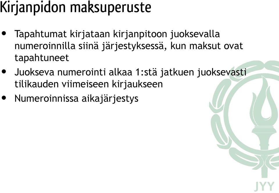 ovat tapahtuneet Juokseva numerointi alkaa 1:stä jatkuen