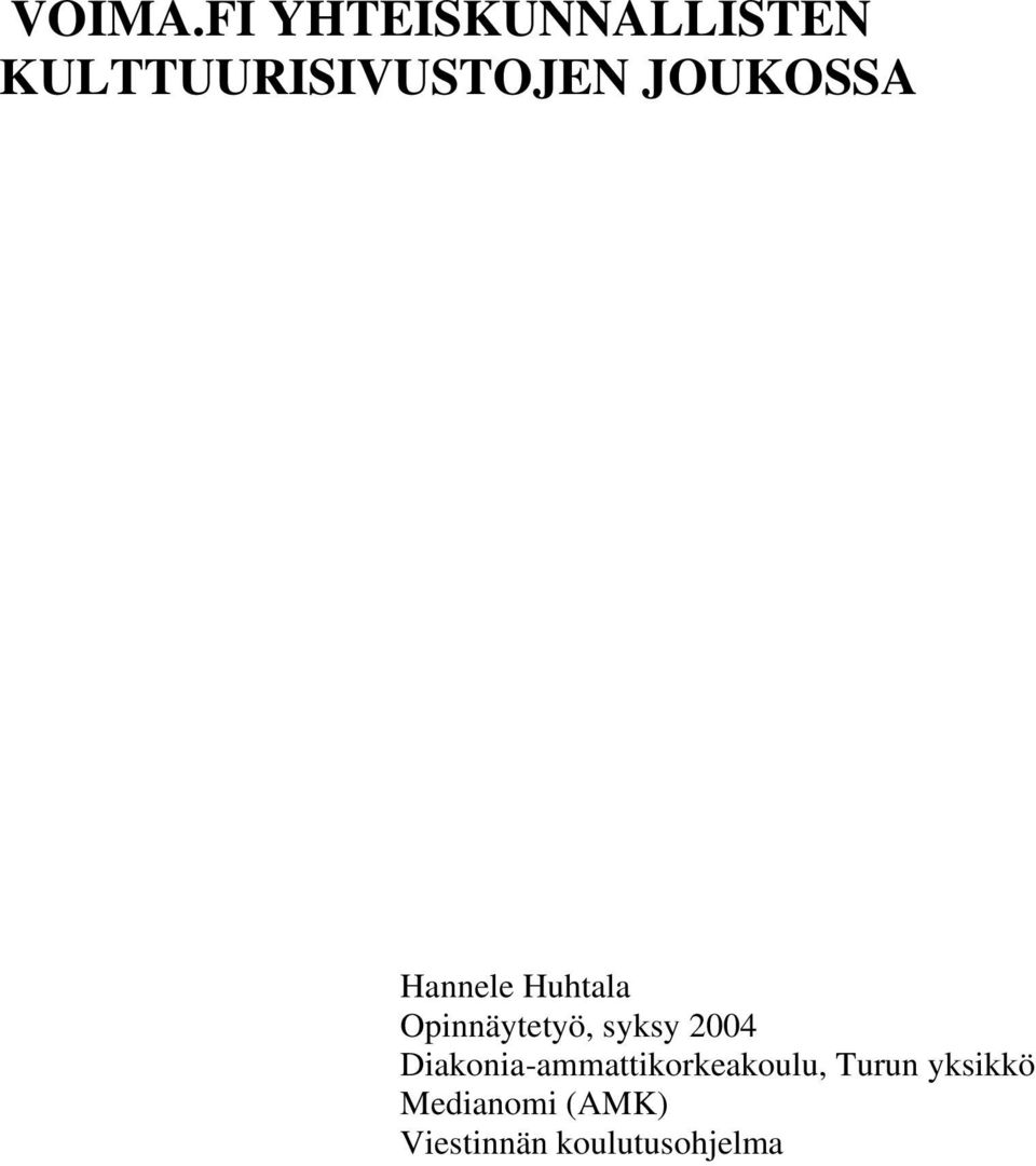 JOUKOSSA Hannele Huhtala Opinnäytetyö, syksy