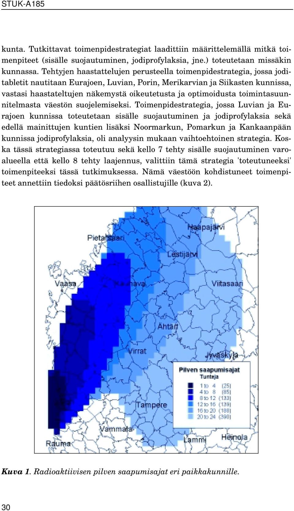 optimoidusta toimintasuunnitelmasta väestön suojelemiseksi.