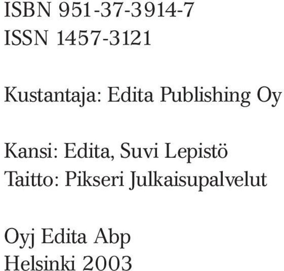 Edita, Suvi Lepistö Taitto: Pikseri