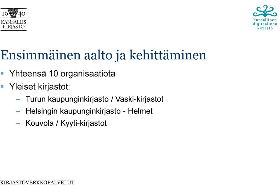 kaupunginkirjasto / Vaski-kirjastot Helsingin