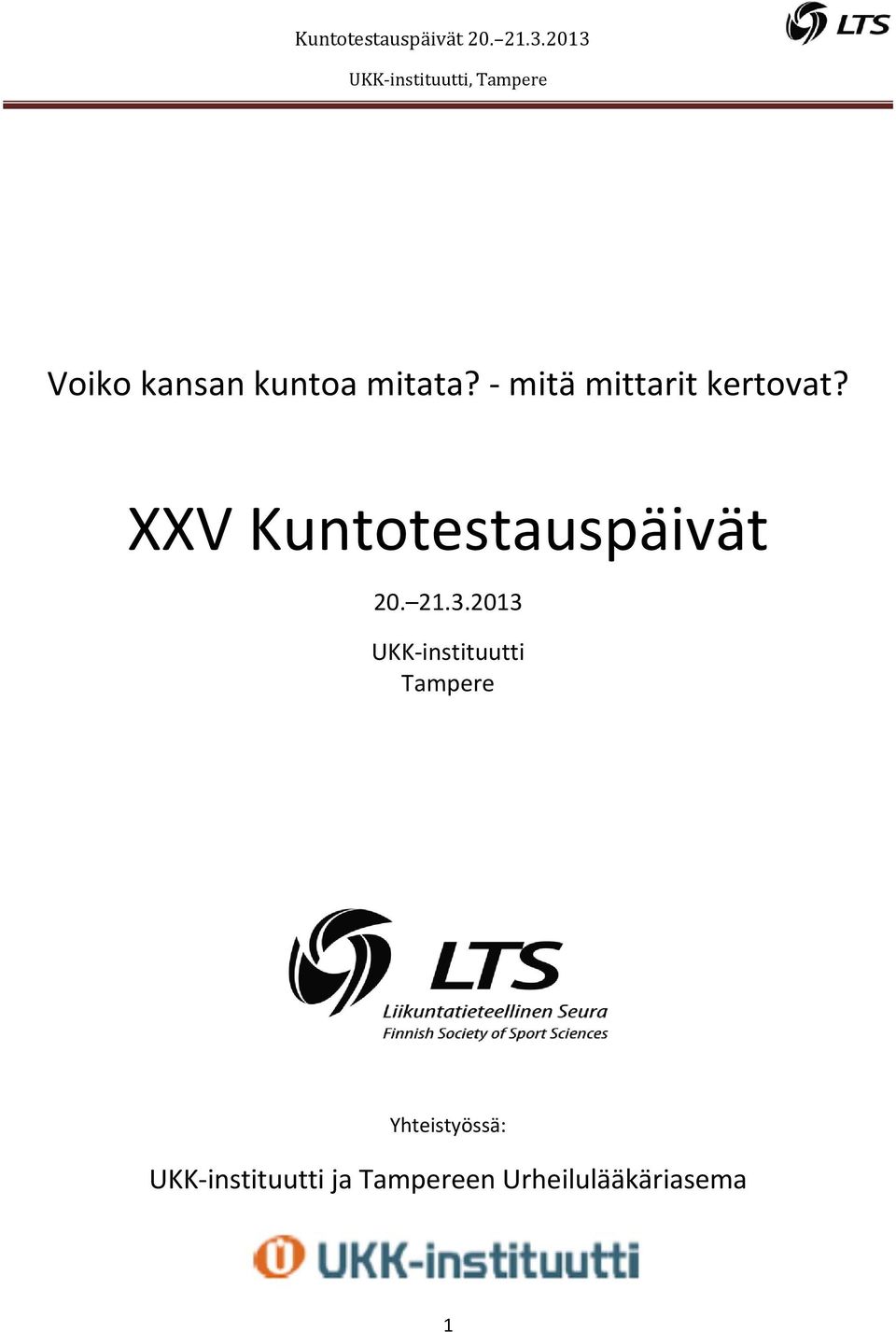 XXV Kuntotestauspäivät 20. 21.3.