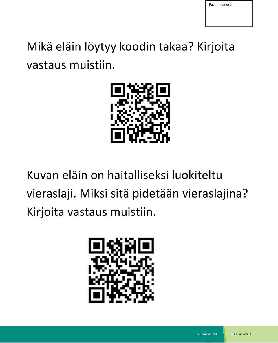 Kuvan eläin on haitalliseksi luokiteltu