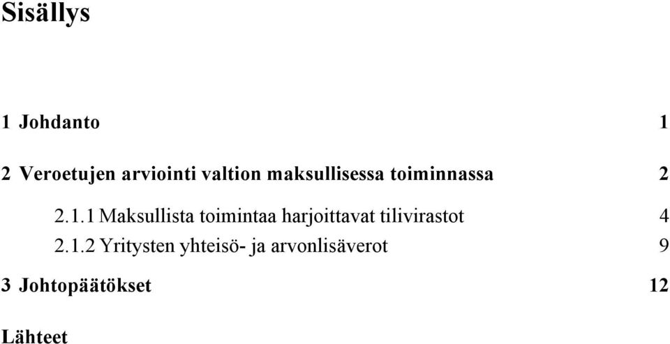 1 Maksullista toimintaa harjoittavat tilivirastot 4