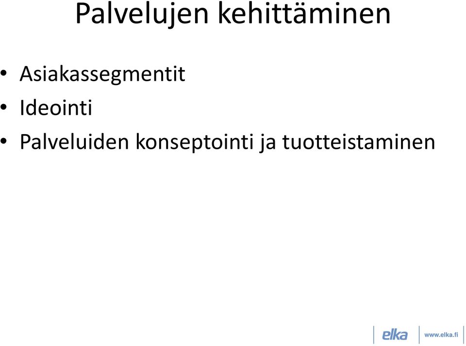 Ideointi Palveluiden