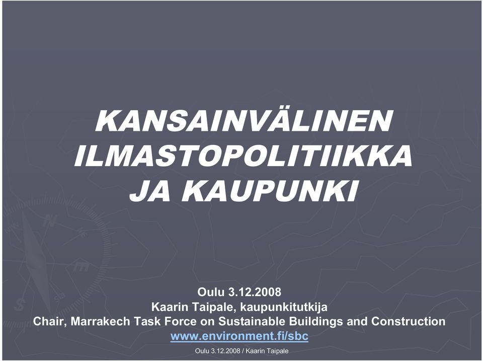 2008 Kaarin Taipale, kaupunkitutkija Chair,