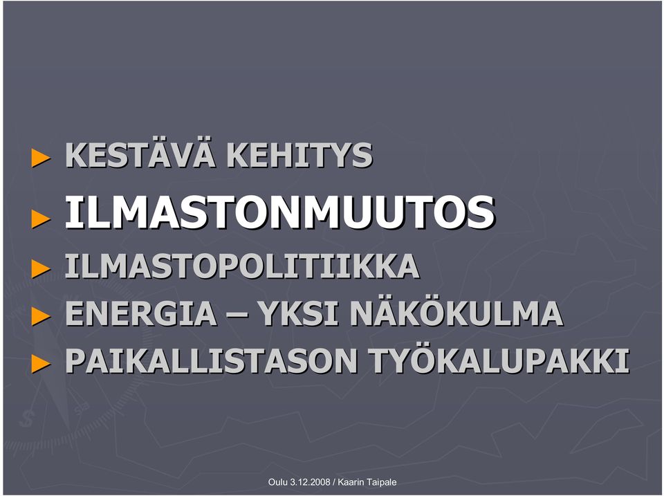 ILMASTOPOLITIIKKA ENERGIA