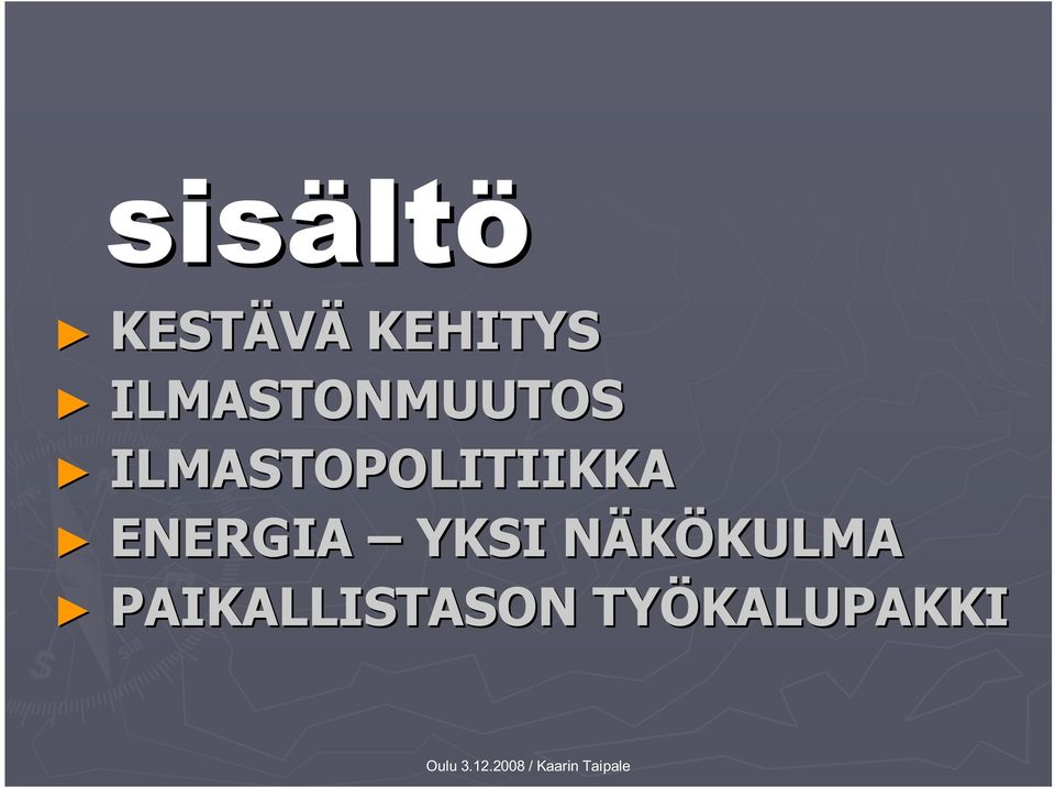 ILMASTOPOLITIIKKA ENERGIA