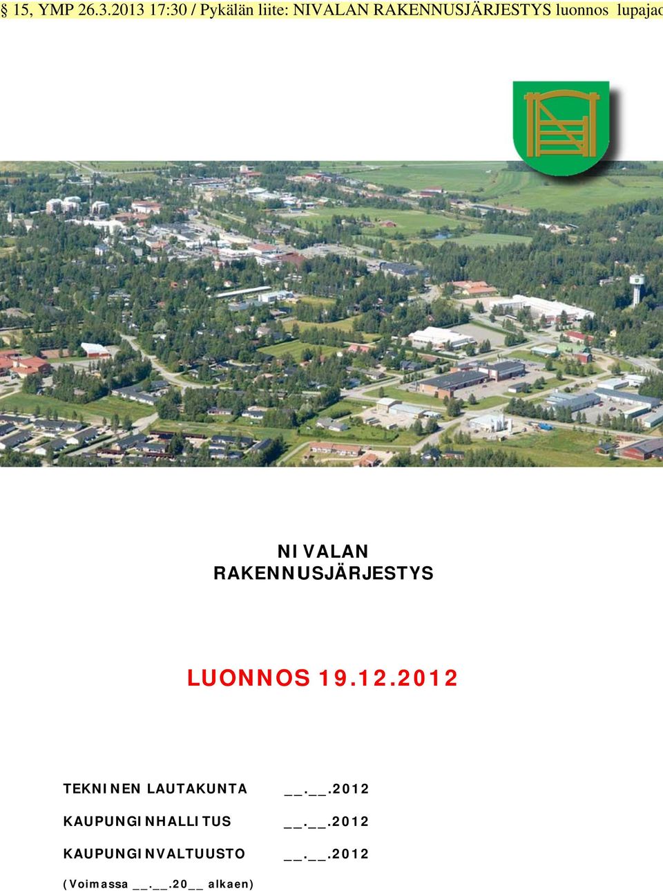 luonnos lupajao NIVALAN RAKENNUSJÄRJESTYS LUONNOS 19. 12.