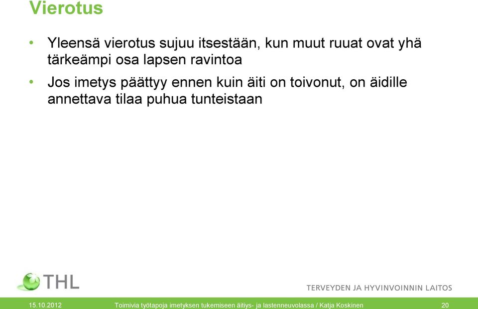 toivonut, on äidille annettava tilaa puhua tunteistaan 15.10.