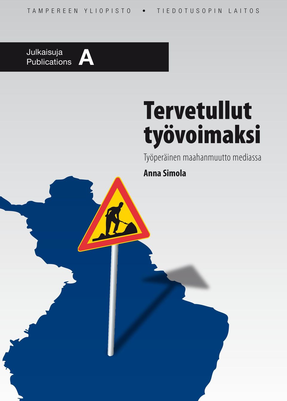 Tervetullut työvoimaksi