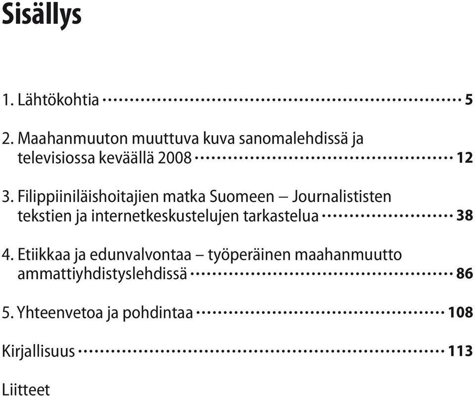 Filippiiniläishoitajien matka Suomeen Journalististen tekstien ja