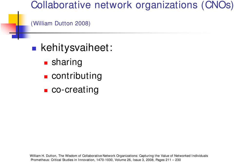 Dutton, The Wisdom of Collaborative Network Organizations: Capturing the Value