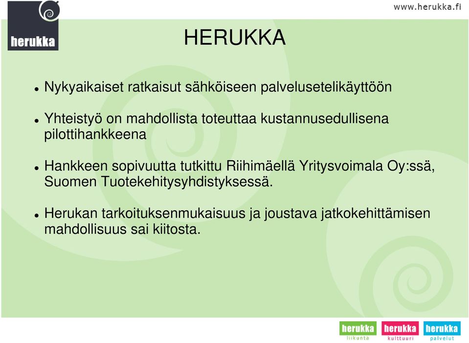 tutkittu Riihimäellä Yritysvoimala Oy:ssä, Suomen Tuotekehitysyhdistyksessä.