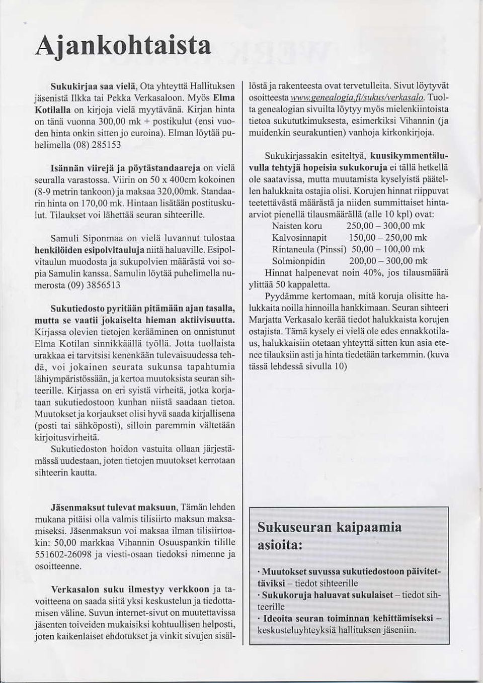 viidn on 50 x 400cn kokoinen (8 9 notiin rankoon)ja makse 320,00trfi. srandd rin hinta on 170,00 nk. Hinlun lisåtå:h poslitusku lul. Tilaulsel voi lähcnäå seum sihtee.iue. Samuli Sipo.