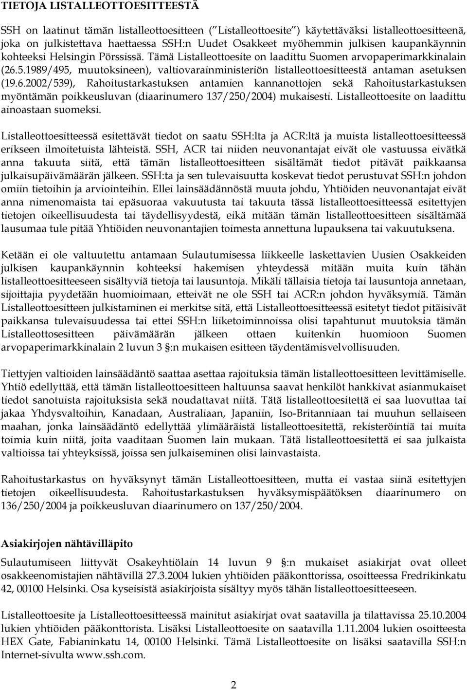 1989/495, muutoksineen), valtiovarainministeriön listalleottoesitteestä antaman asetuksen (19.6.