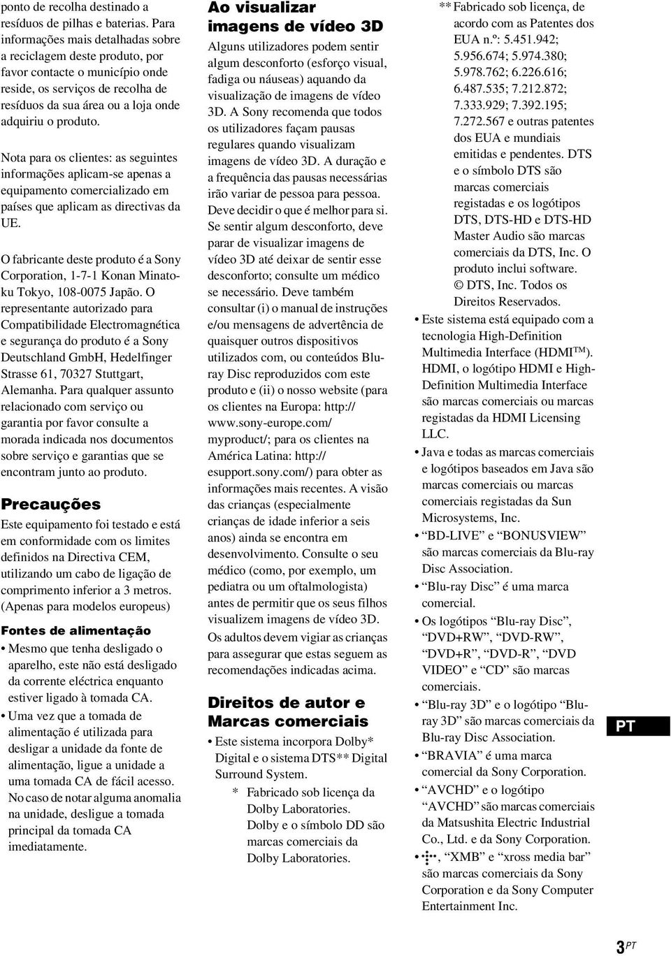 Nota para os clientes: as seguintes informações aplicam-se apenas a equipamento comercializado em países que aplicam as directivas da UE.