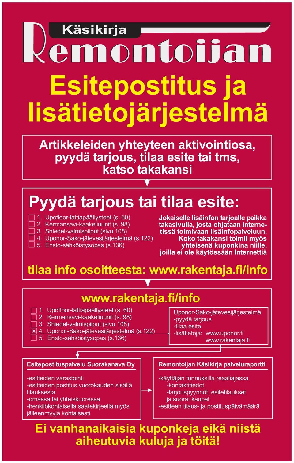 136) Jokaiselle lisäinfon tarjoalle paikka takasivulla, josta ohjataan internetissä toimivaan lisäinfopalveluun.