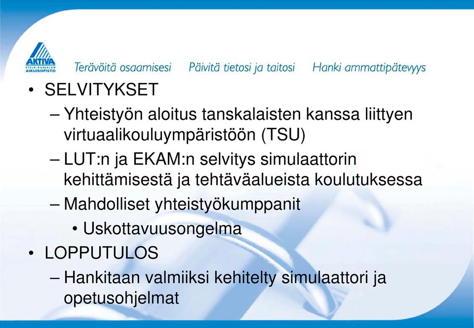 kehittämisestä ja tehtäväalueista koulutuksessa Mahdolliset